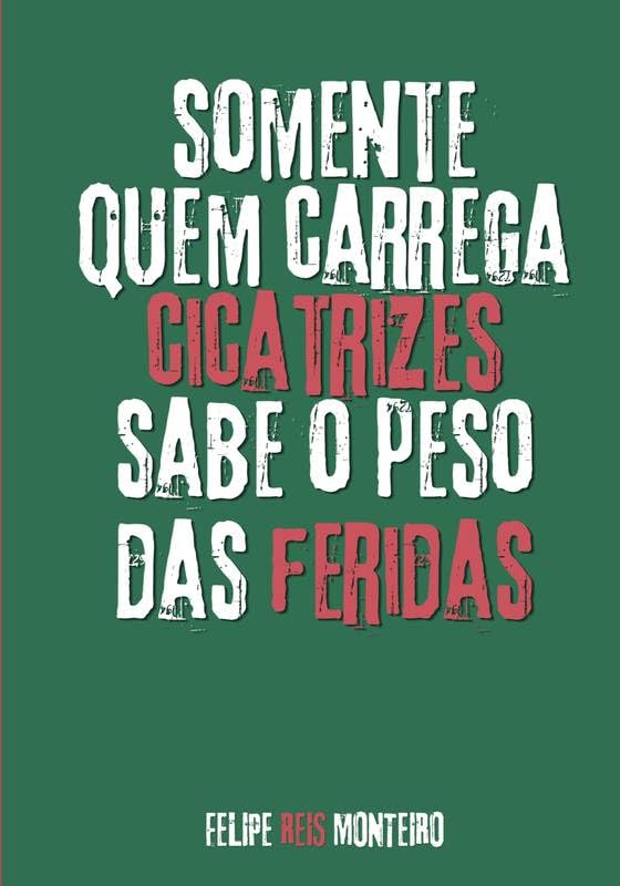 Somente Quem Carrega Cicatrizes Sabe o Peso das Feridas