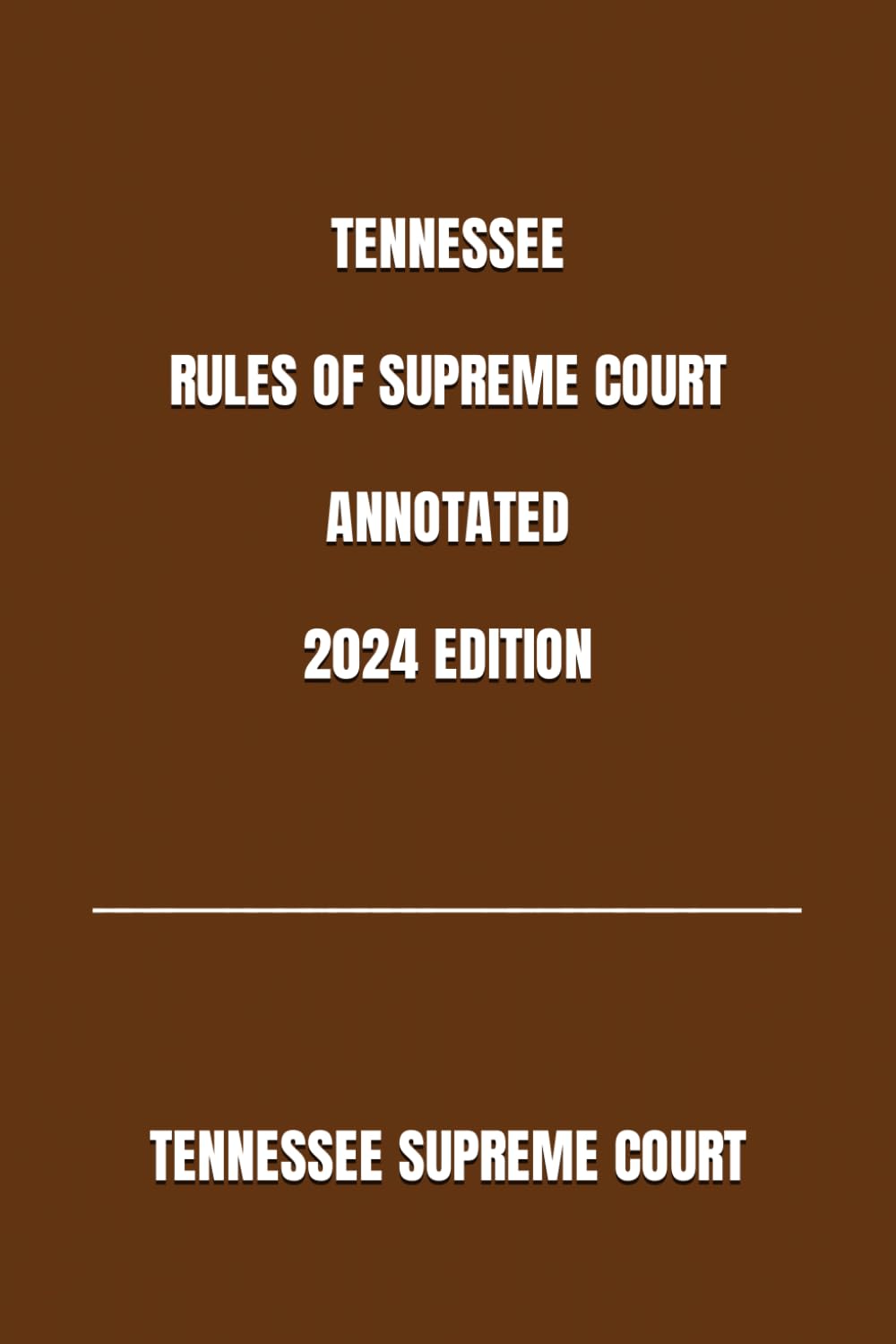 capítulo por capítulo baixar TENNESSEE RULES OF SUPREME COURT ANNOTATED 2024 EDITION