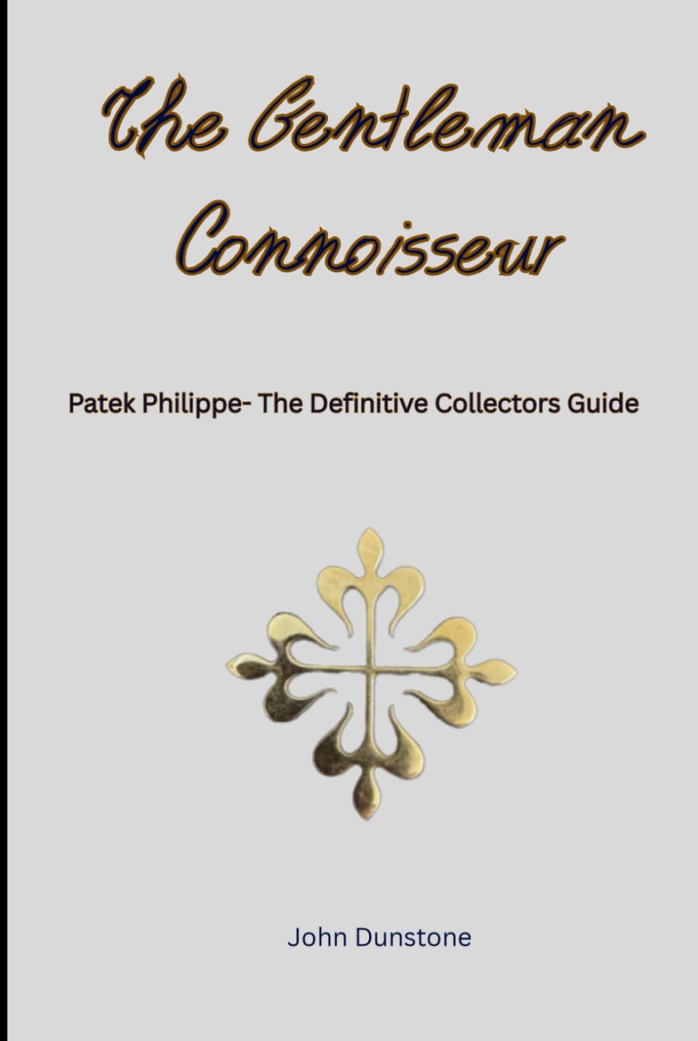 ler totalmente The Gentleman Connoisseur: Patek Philippe - The Definitive Collectors Guide