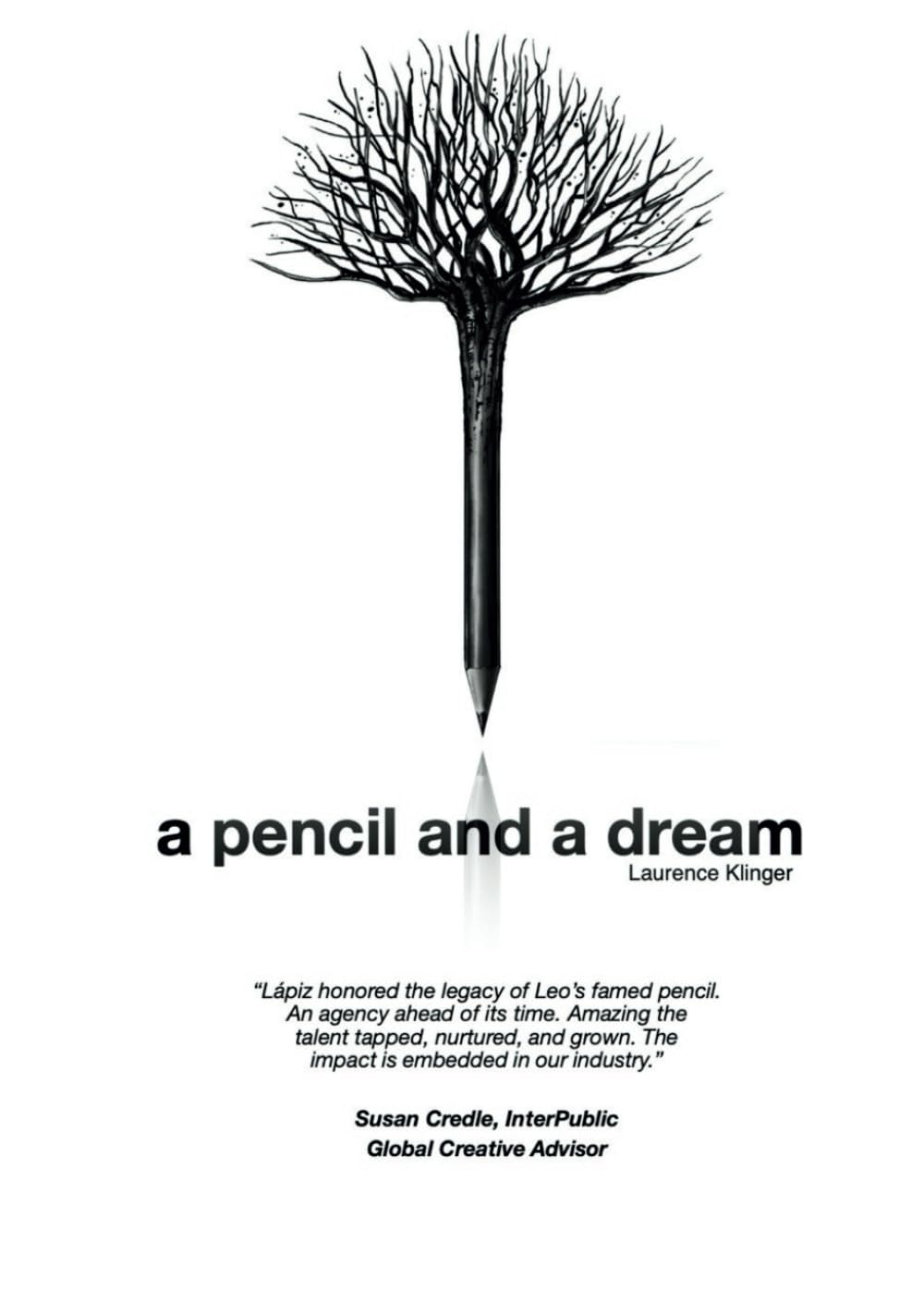 ler totalmente A Pencil and a Dream: The story of Lápiz, the little ad agency that became a worldwide sensation.