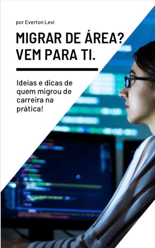 ler totalmente Migrar de área? Vem para TI.