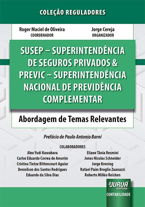 ler totalmente SUSEP - Superintendência de Seguros Privados & Previc - Superintendência Nacional de Previdência Complementar - Abordagem de Temas Relevantes - Coleção Reguladores