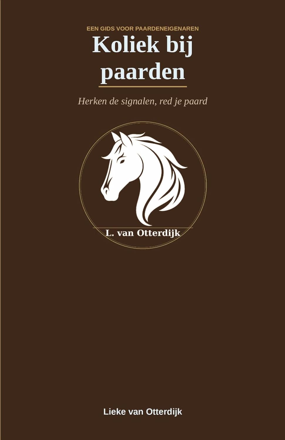 Koliek bij paarden: Herken de signalen, red je paard (Dutch Edition) baixar o livro de graça