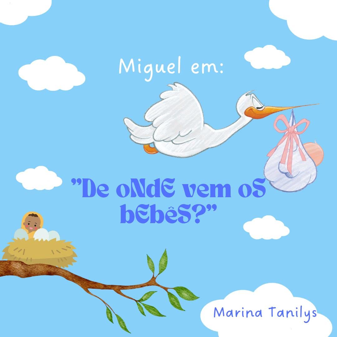Miguel em: DE ONDE VÊM OS BEBÊS? (Aquarela - As cores da Infância) baixar o livro de graça