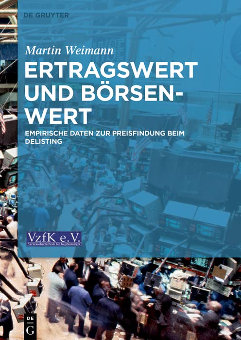 Ertragswert und Börsenwert: Empirische Daten zur Preisfindung beim Delisting (German Edition)