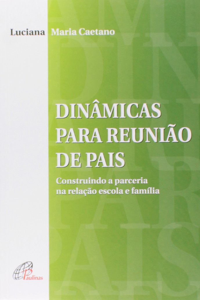 capítulo por capítulo baixar Dinâmicas para reunião de pais: construindo a parceria na relação escola e família