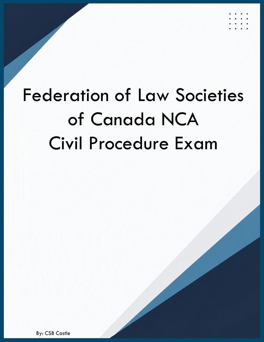 ler totalmente Federation of Law Societies of Canada NCA Civil Procedure Exam