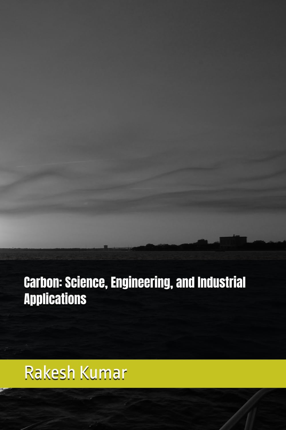 Carbon: Science, Engineering, and Industrial Applications