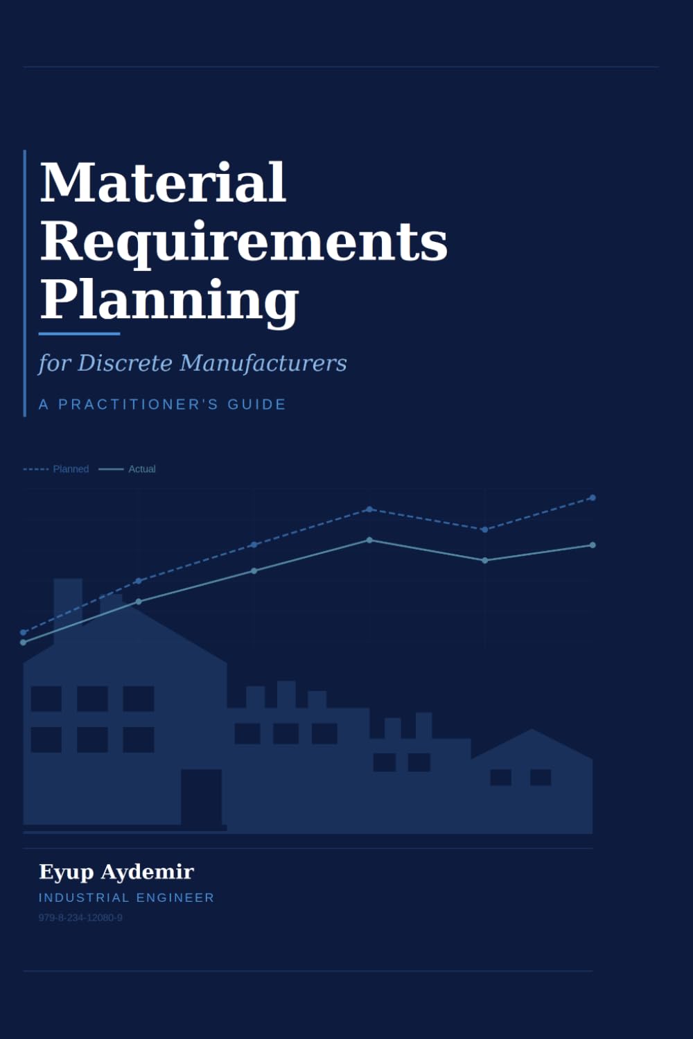 capítulo por capítulo baixar Material Requirements Planning for Discrete Manufacturers: A Practitioner's Guide
