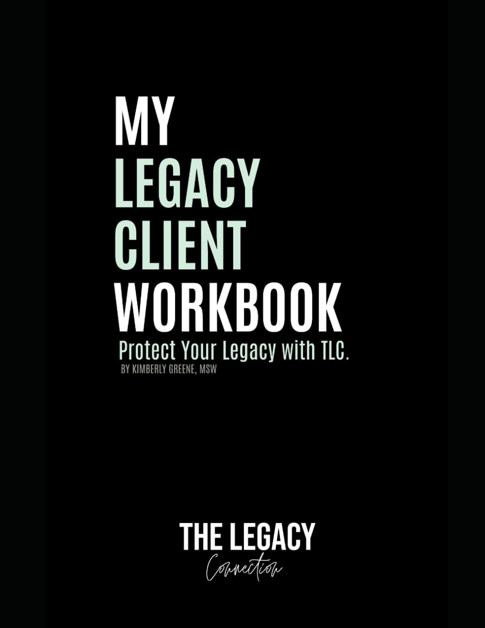 ler totalmente My Legacy Client Workbook: Protect Your Legacy with TLC