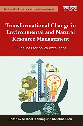ler totalmente Transformational Change in Environmental and Natural Resource Management: Guidelines for policy excellence (Earthscan Studies in Natural Resource Management) (English Edition)