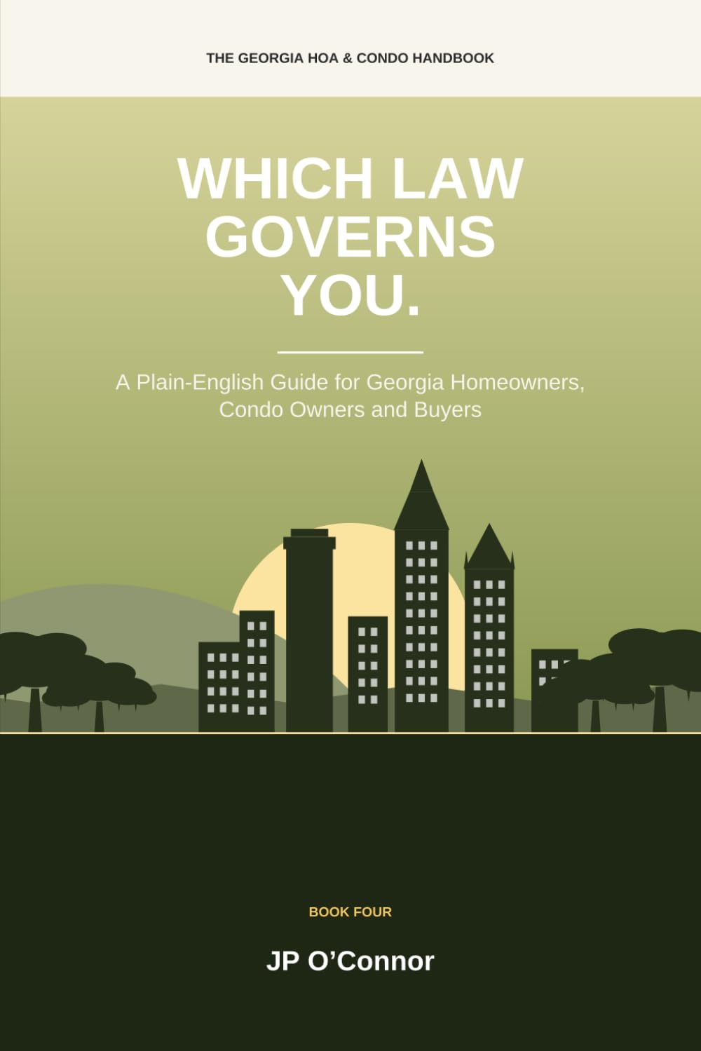 capítulo por capítulo baixar Which Law Governs You.: A Plain-English Guide for Georgia Homeowners, Condominium Owners and Buyers: Covenants, Declarations, Property Owners' Association Rules and Reform Explained: 4
