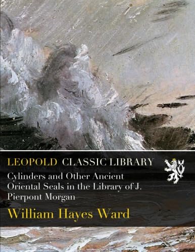 Cylinders and Other Ancient Oriental Seals in the Library of J. Pierpont Morgan baixar livro de graça