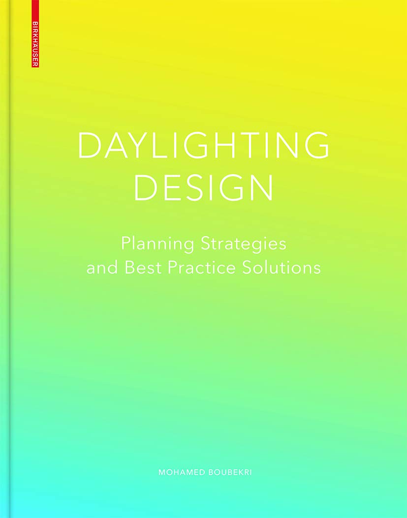 Daylighting Design: Planning Strategies and Best Practice Solutions