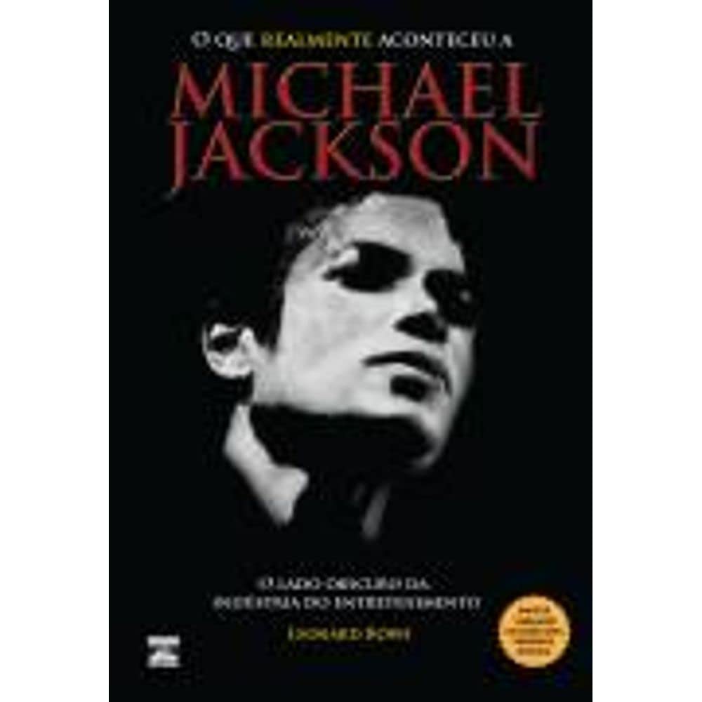 O que Realmente Aconteceu a Michael Jackson. O Lado Obscuro da Indústria do Entretenimento baixar o livro de graça