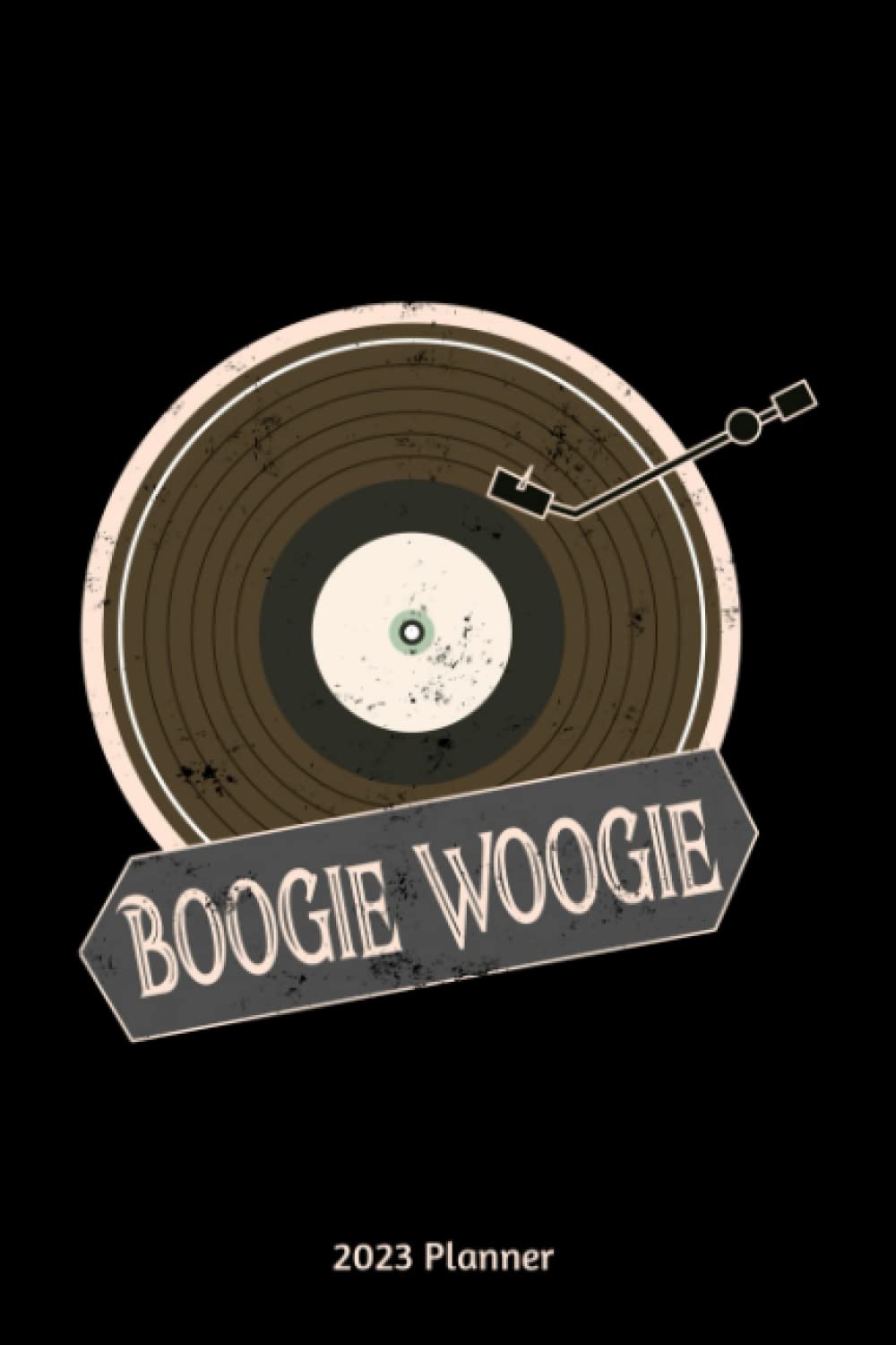 ler totalmente Boogie Woogie 2023 Planner: Monthly And Weekly Planner 2023 with Boogie Woogie Vinyl Record Cover | 6x9 Inch | 130 Pages |To Do Lists | Password Tracker | Birthday Planner