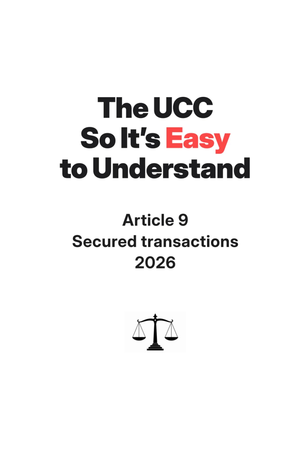 ler totalmente The UCC So It's Easy To Understand | Article 9 - Secured Transactions | 2026