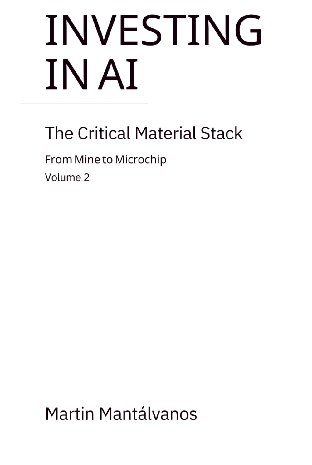 Investing In AI -Volume 2: The Critical Material Stack: From Mine to Microchip baixar livro de graça
