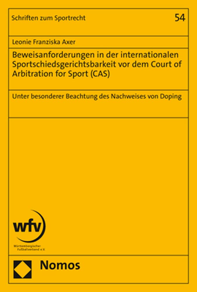 Beweisanforderungen in Der Internationalen Sportschiedsgerichtsbarkeit Vor Dem Court of Arbitration for Sport Cas: Unter Besonderer Beachtung Des Nachweises Von Doping baixar livro de graça