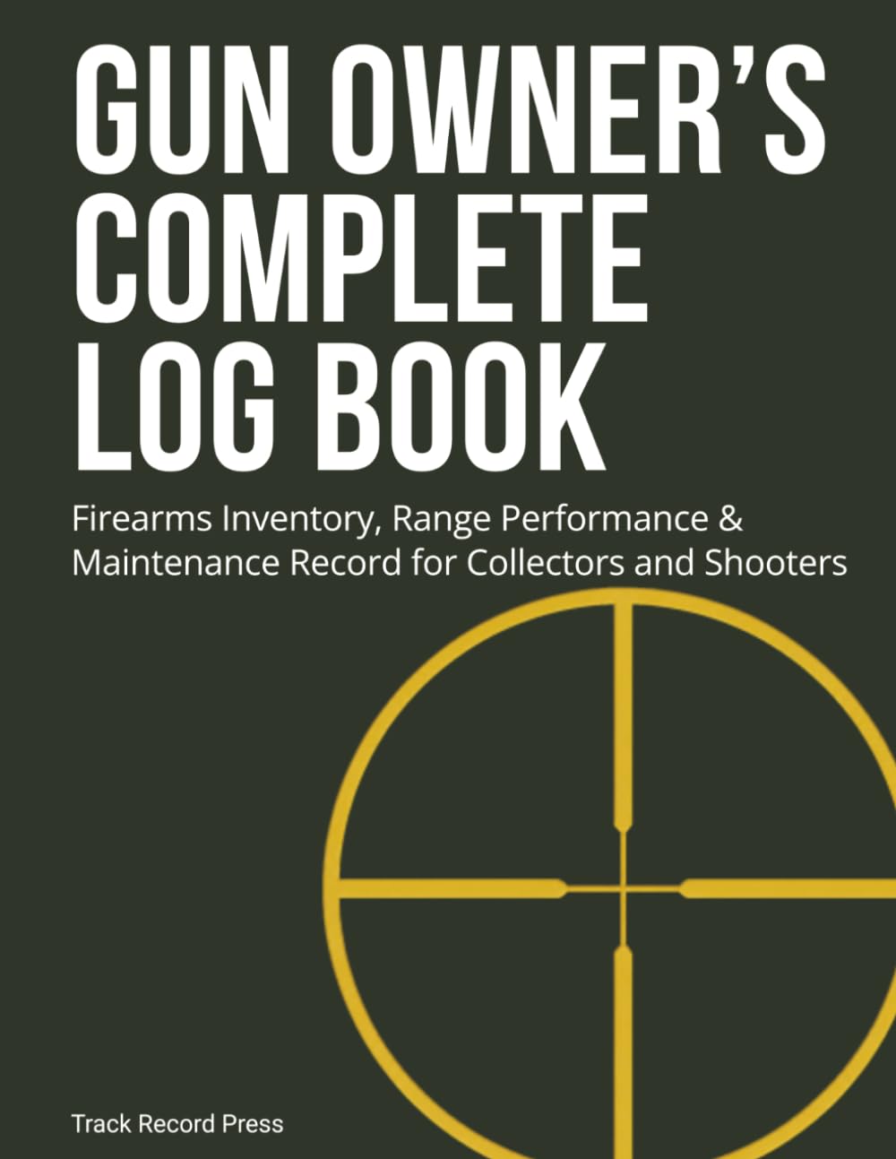 capítulo por capítulo baixar Gun Owner's Complete Log Book: Firearms Inventory, Range Performance & Maintenance Record for Collectors and Shooters