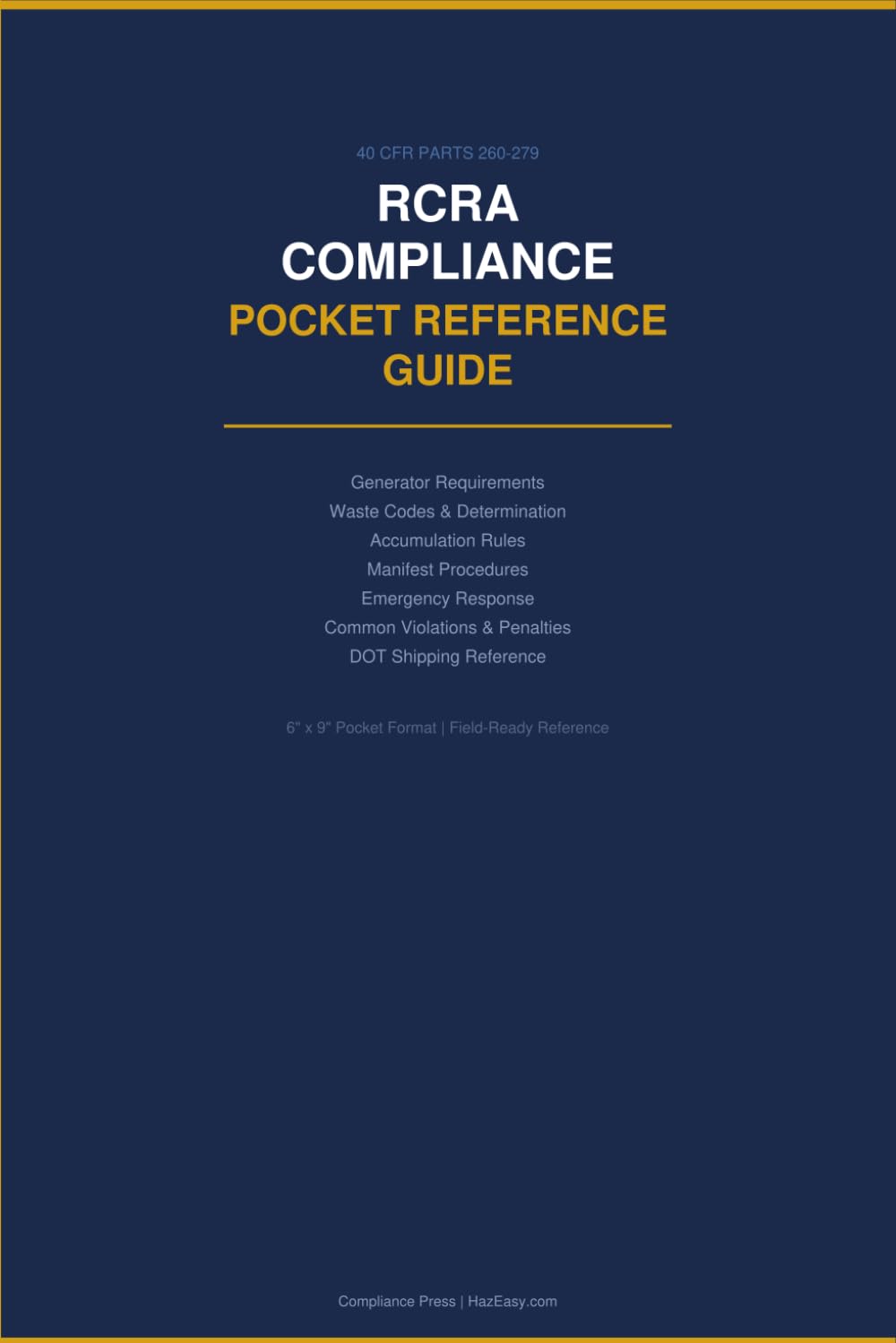 capítulo por capítulo baixar RCRA Compliance Pocket Reference Guide: Hazardous Waste Generator Requirements, Waste Codes, Accumulation Rules, Manifest Procedures & Emergency Response 40 CFR Parts 260-279