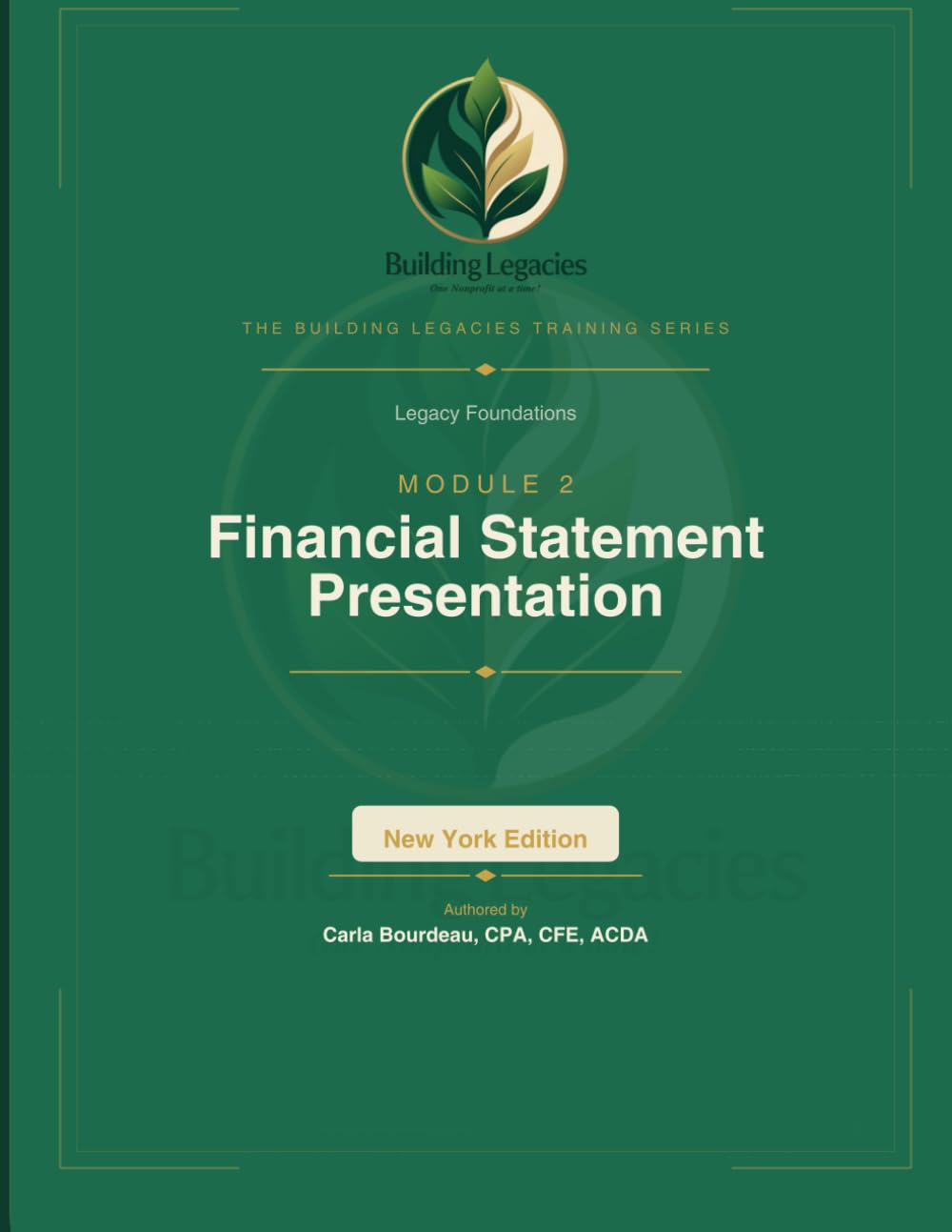 Legacy Foundations Module 2: Financial Statement Presentation: Telling the True Story of Your Mission in Numbers (The Building Legacies Training Series New York Edition) baixar livro de graça