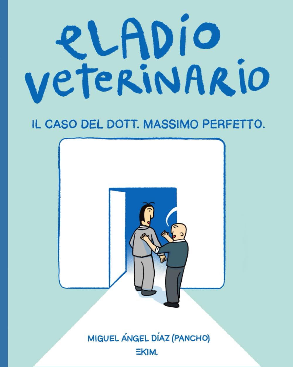 Eladio Veterinario: Il caso del dott. Massimo Perfetto. (Italian Edition) baixar o livro de graça
