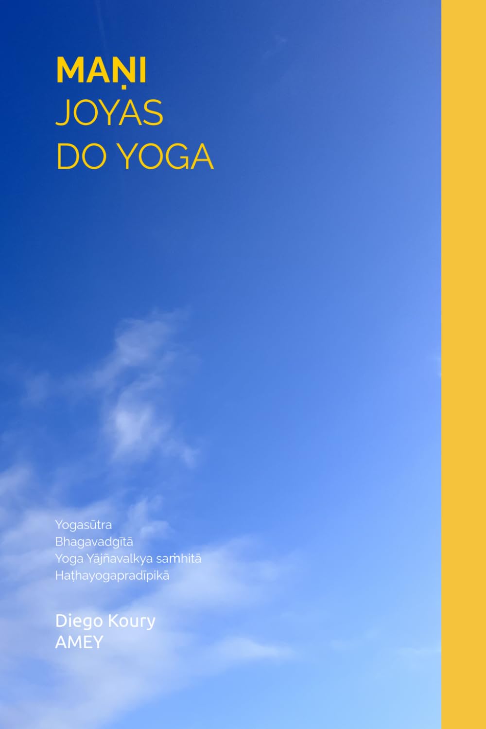 MAṆI - joias do Yoga: Yogasūtra, Bhagavadgītā, YogaYājñavalkya saṁhitā e Haṭhayogapradīpikā (Portuguese Edition) baixar o livro de graça
