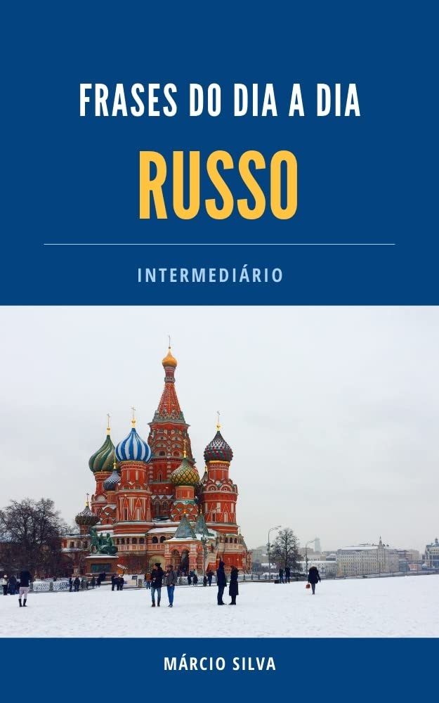 ler totalmente Frases Intermediárias em Russo: Um guia prático para aprimorar seu russo do dia a dia
