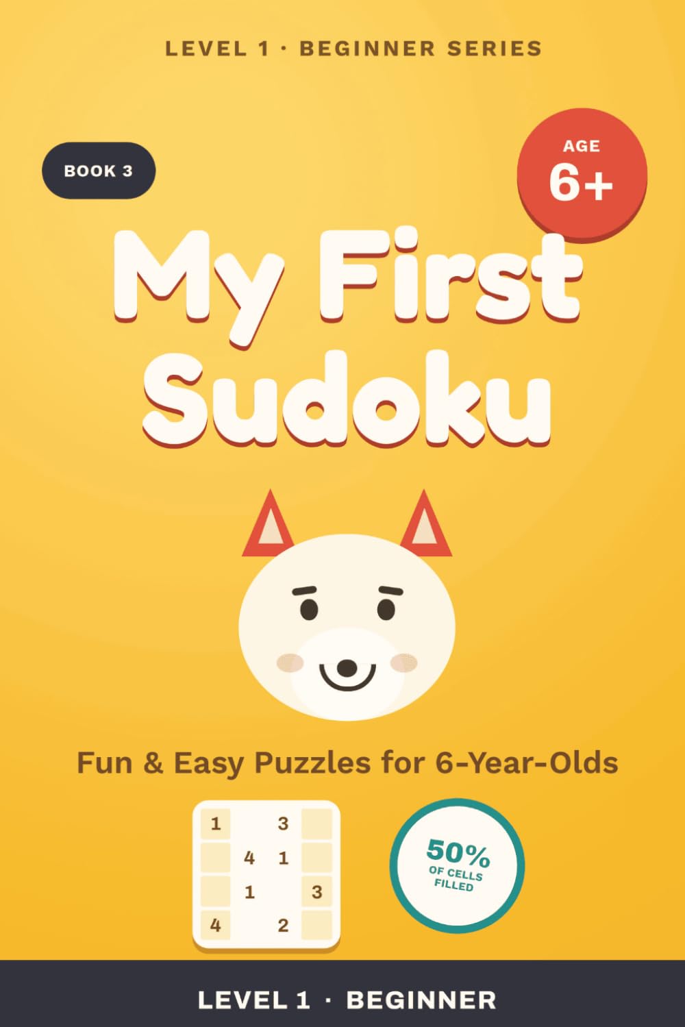 ler totalmente My First Sudoku Puzzle Book 3: Sudoku Puzzle for kids 6 years | Fun & Easy Sudoku Puzzles for Ages 6+ | 6X9 Inches, 110 Pages | 50+ Puzzles | Solutions Included