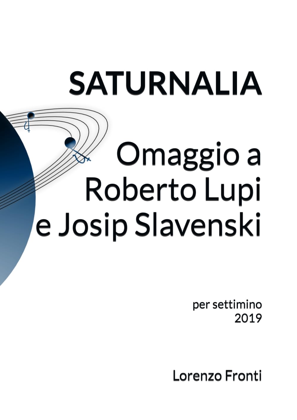 Saturnalia - Omaggio a Roberto Lupi e Josip Slavenski: per settimino 2019 (Italian Edition) baixar o livro de graça