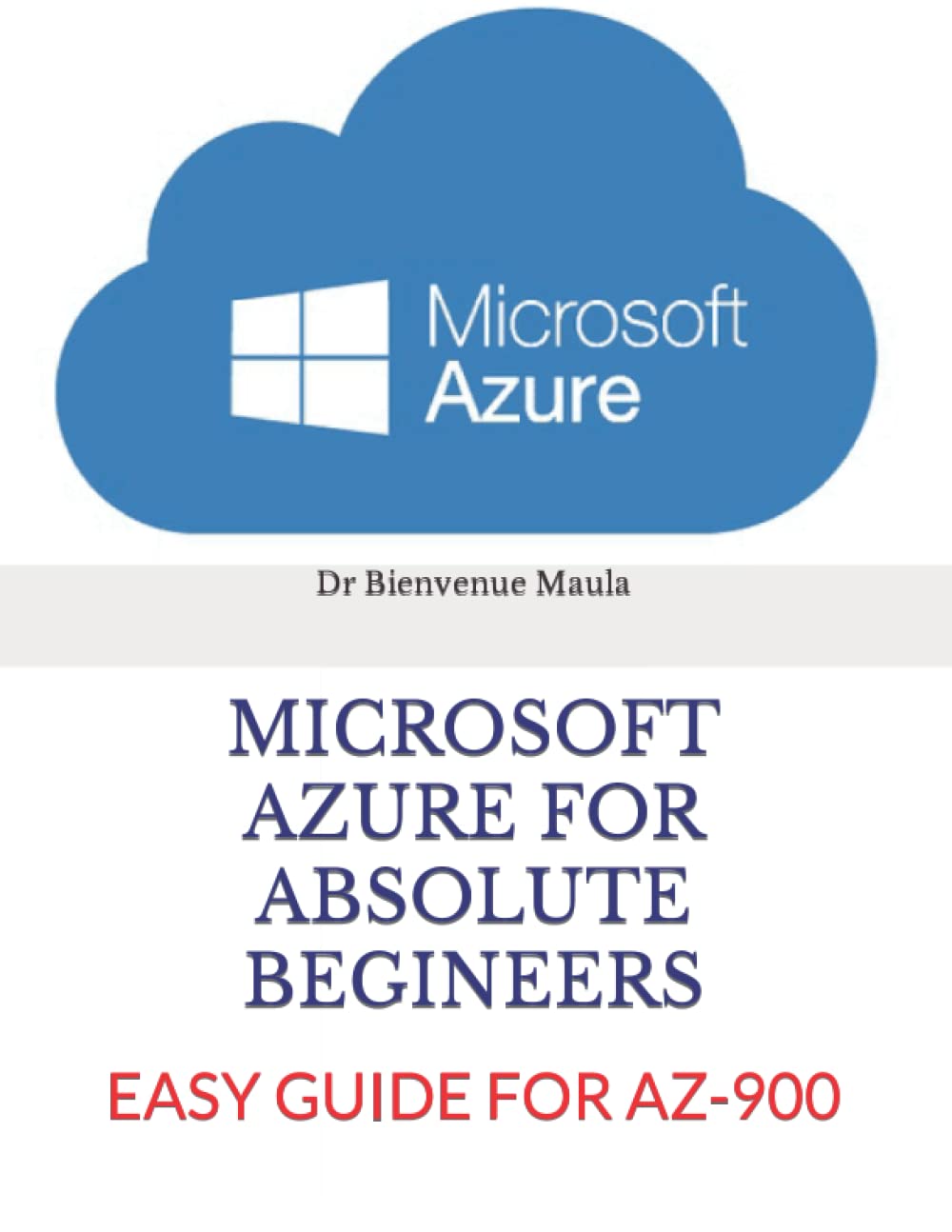MICROSOFT AZURE FOR ABSOLUTE BEGINEERS: EASY GUIDE FOR AZ-900 baixar livro de graça