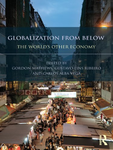 Globalization from Below: The World's Other Economy (English Edition)