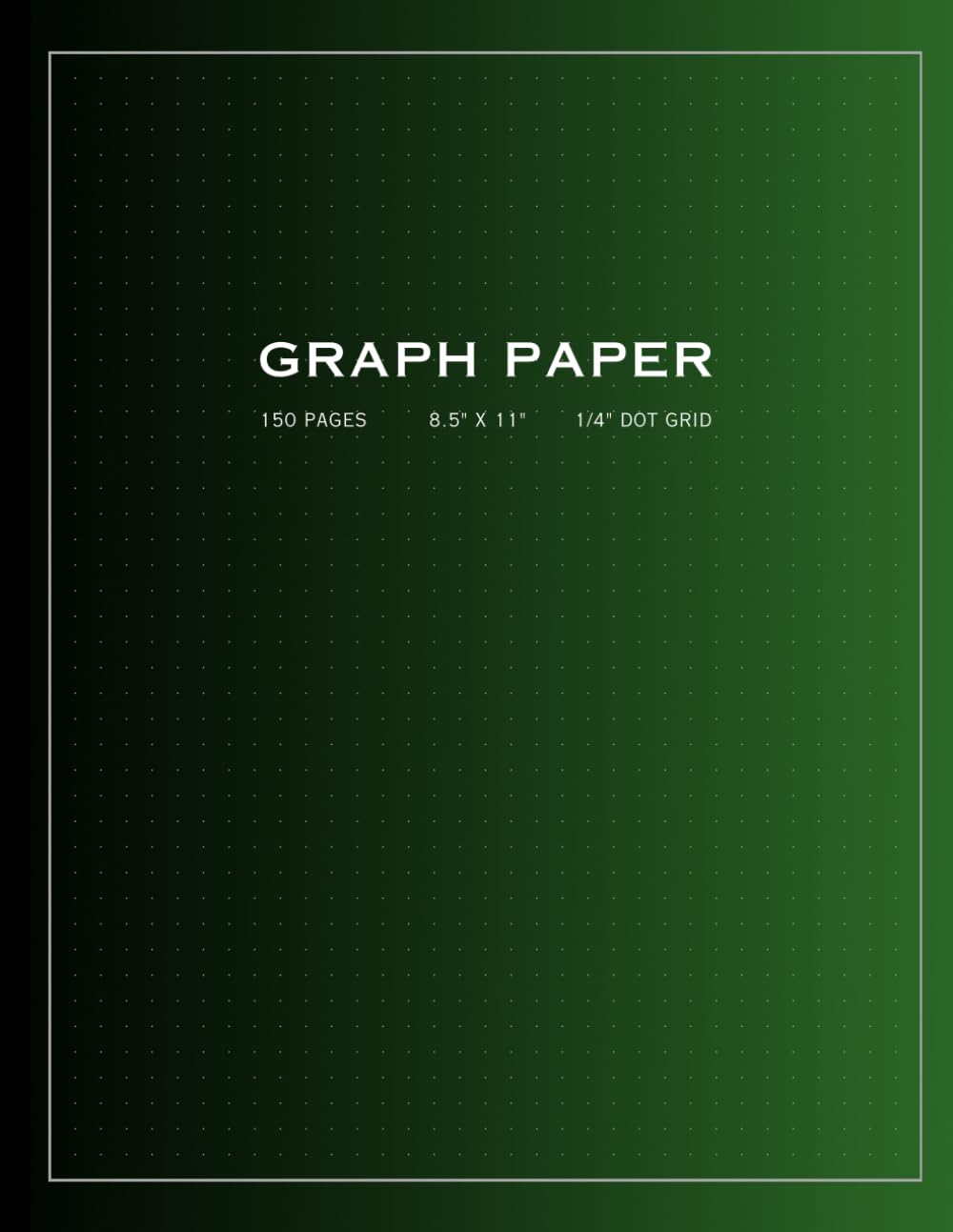 Dotted Graph Paper Notebook: 150 Pages, 1/4" Quad DOT Grid Ruled, Edge to Edge, 8.5" x 11", Green Matte Finish Cover, Engineering or Technical use, Science Math Art Students, Quilting baixar o livro de graça