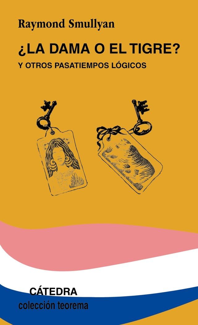 ler totalmente La Dama O El Tigre? / The Lady or The Tiger?: y Otros Pasatiempos Logicos / And Other Logic Puzzles