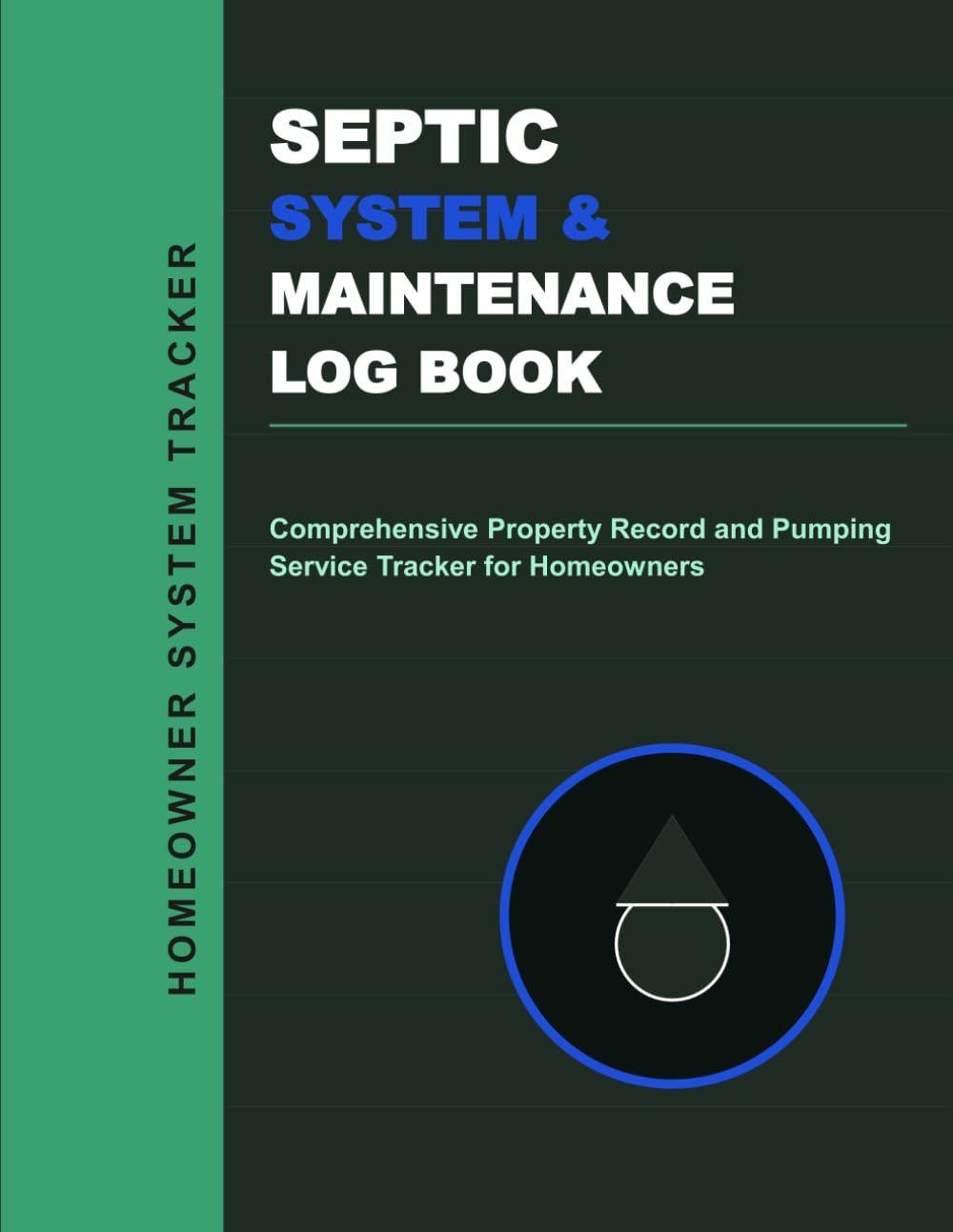 Septic System Maintenance Log Book: Comprehensive Property Record and Pumping Service Tracker for Homeowners baixar o livro de graça