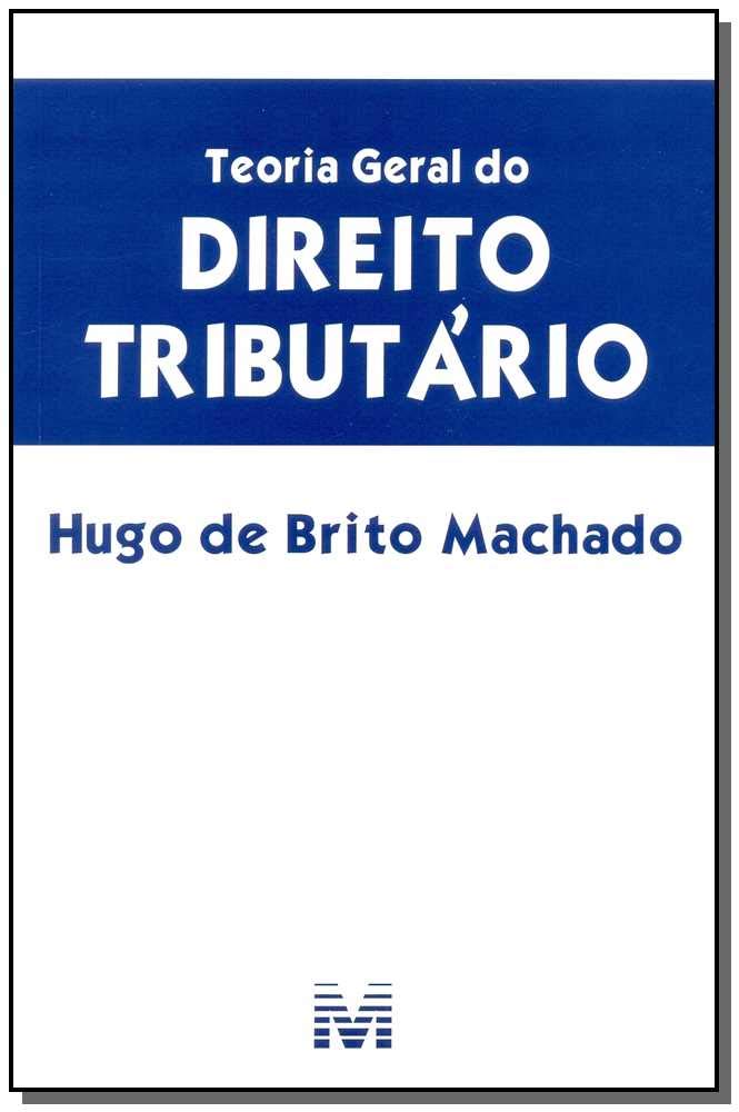 Teoria geral do direito tributário - 1 ed./2015