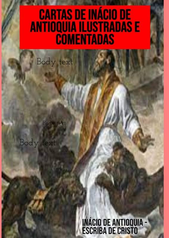 ler totalmente CARTAS DE INÁCIO DE ANTIOQUIA ILUSTRADAS E COMENTADAS