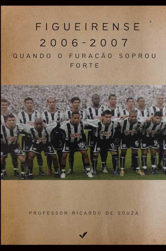 Figueirense 2006-2007: Quando o Furacão Soprou Forte