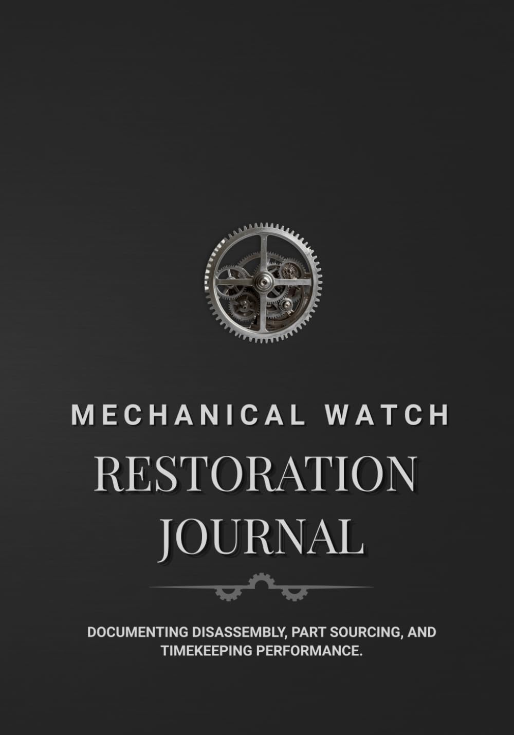 ler totalmente Mechanical Watch Restoration Journal: Movement Service and Part Tracking Log: Document Disassembly, Part Sourcing, and Timekeeping Performance