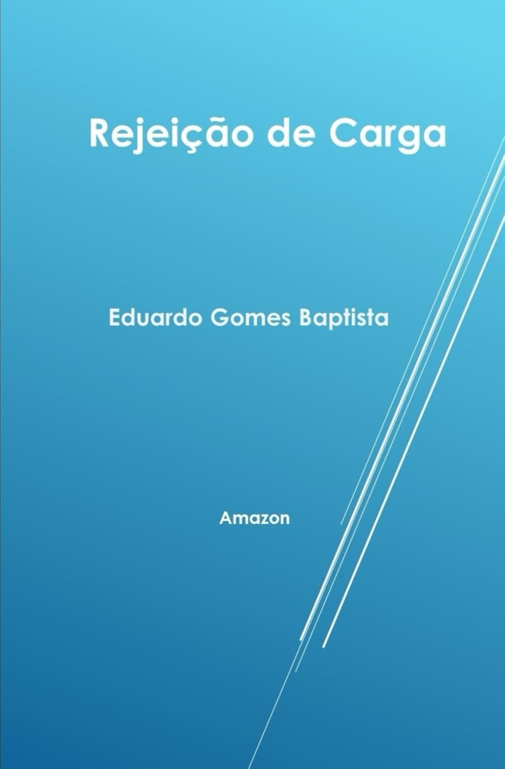 ler totalmente Rejeição de Carga (Portuguese Edition)