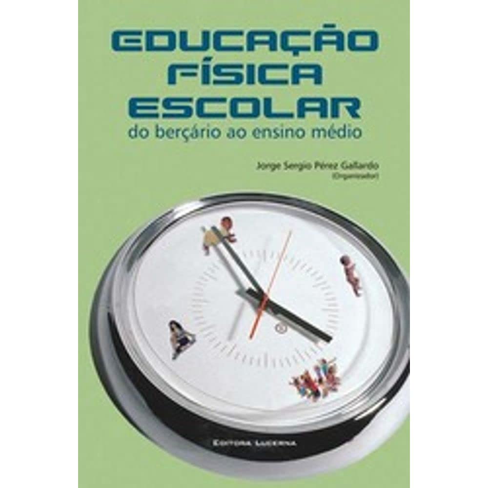 Educacao Fisica Escolar - Do Bercario Ao Ensino Medio baixar o livro de graça