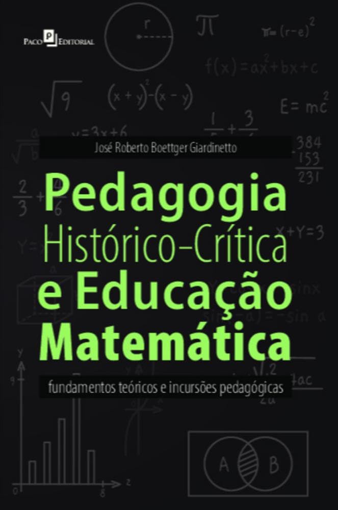 ler totalmente Pedagogia Histórico-crítica e Educação Matemática: Fundamentos Teóricos e Incursões Pedagógicas