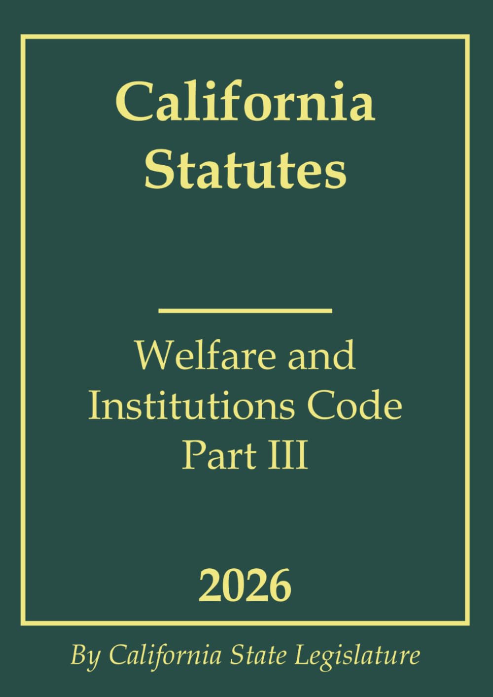 ler totalmente California Statutes - Welfare and Institutions Code Part III 2026