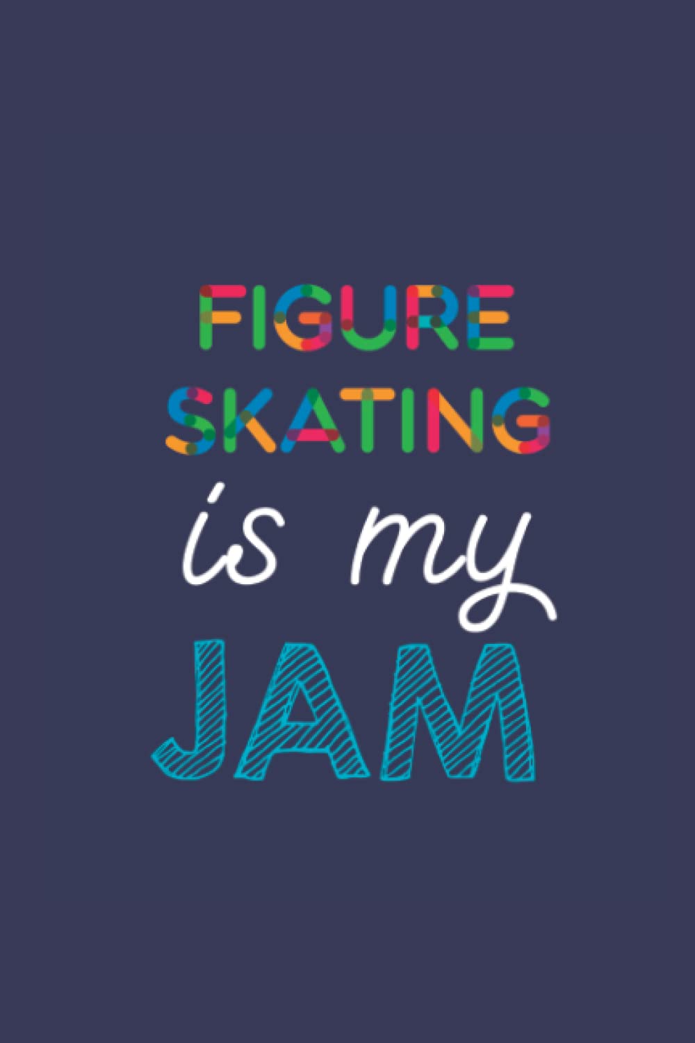 capítulo por capítulo baixar Figure Skating Is My Jam: A 6x9 Inch Softcover Diary Notebook With 110 Blank Lined Pages. Funny Multicolored Figure Skating Journal to write in.... Gift and Multicolored Retro Design Slogan