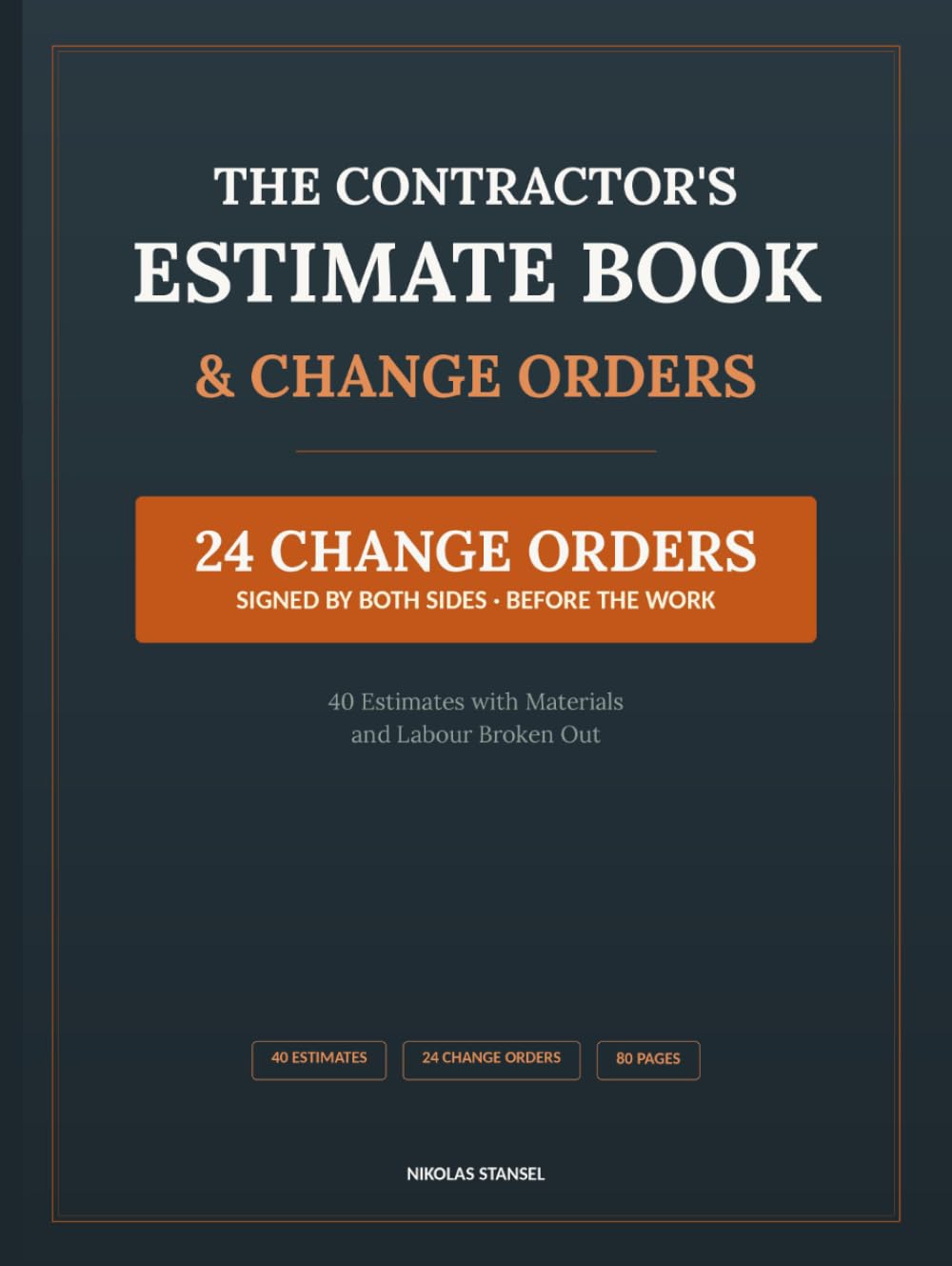 The Contractor's Estimate Book & Change Orders: 40 Job Estimates with Materials & Labour Broken Out, Plus 24 Change Order Forms Signed by Both Sides | For Handymen, Trades & General Contractors baixar o livro de graça