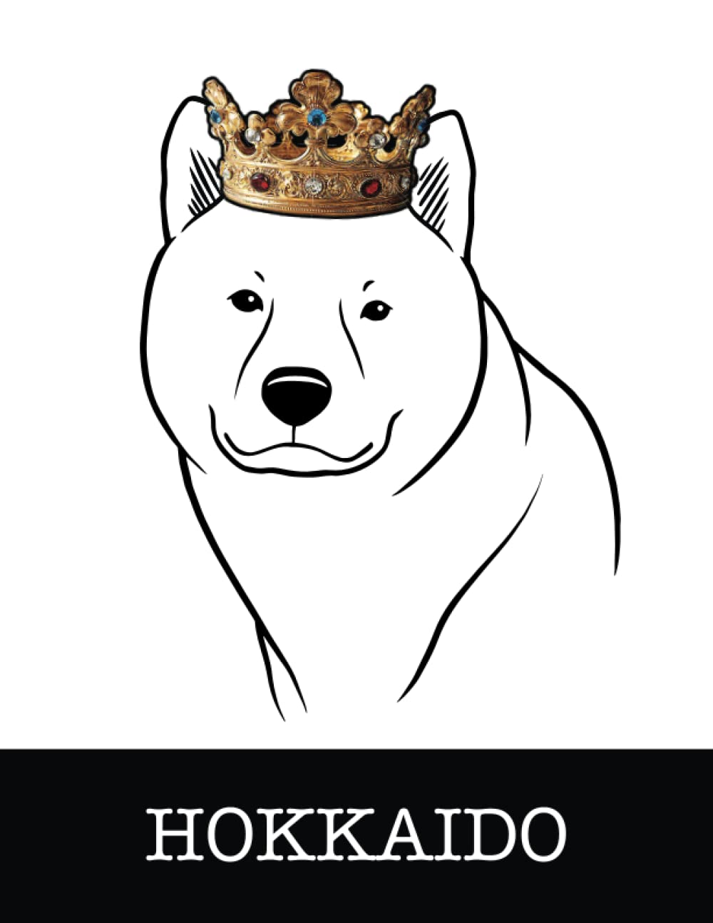 Hokkaido: Hokkaido King/Queen Wearing Crown 8.5 x 11 Notebook Journal, 200 lined pages baixar livro de graça