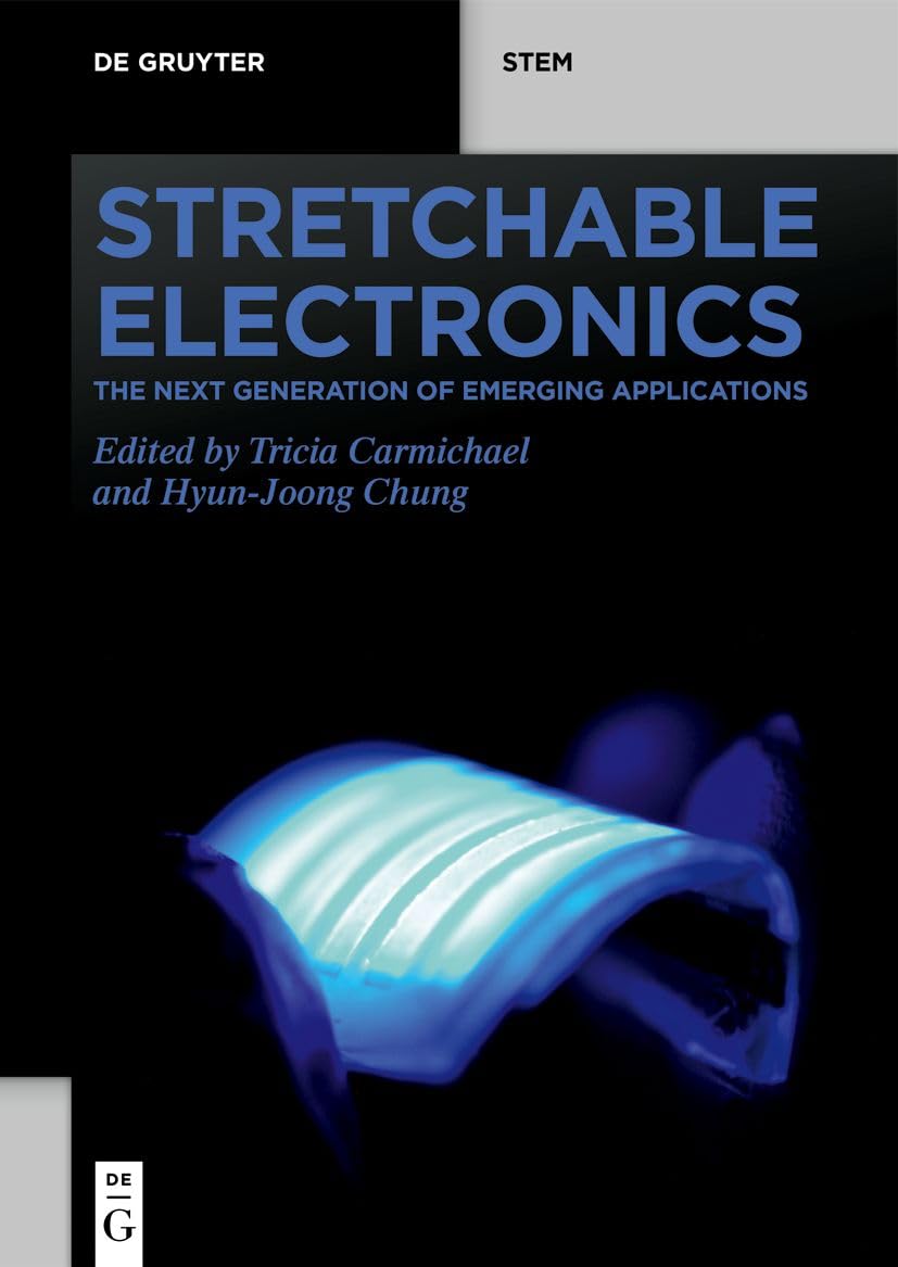 Stretchable Electronics: The Next Generation of Emerging Applications (De Gruyter STEM) (English Edition) baixar o livro de graça