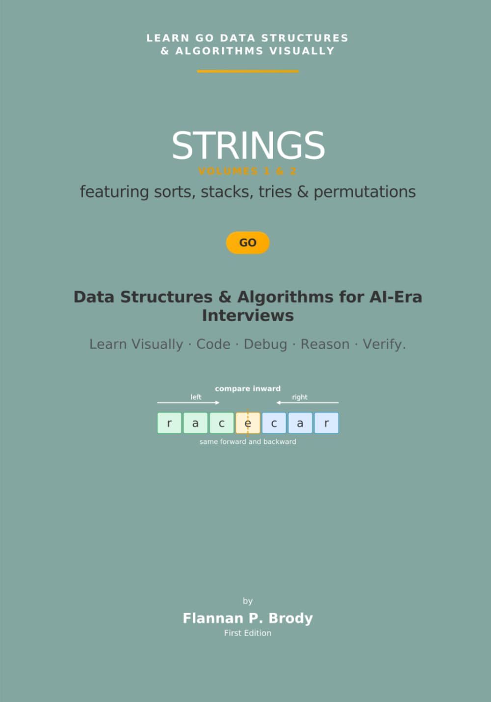 Strings — Volumes 1 & 2 — Go Edition: Data Structures & Algorithms for AI-Era Interviews (Learn Go Data Structures & Algorithms Visually) baixar livro de graça