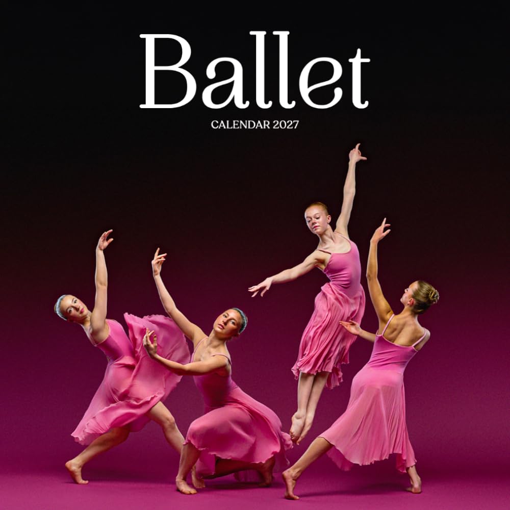 Ballet Calendar 2027: Dance Performance and Studio Scenes
